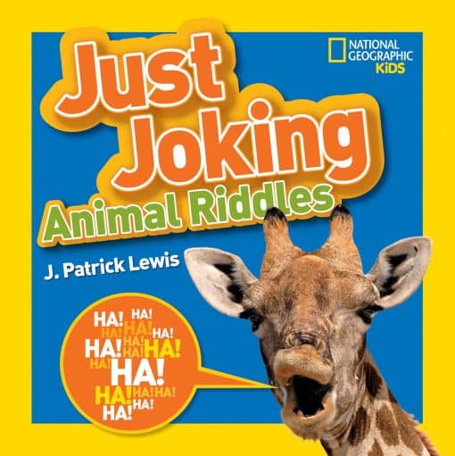 Hilarious riddles, jokes, and more--all about animals!: National Geographic Kids Just Joking Animal Riddles
