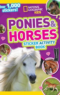 National Geographic Kids Ponies and Horses Sticker Activity Book: Over 1,000 Stickers!