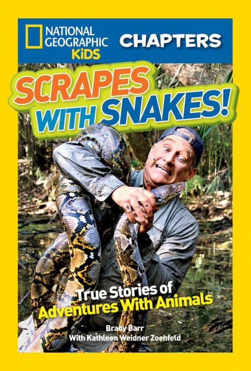 National Geographic Kids Chapters: Scrapes With Snakes: True Stories of Adventures With Animals