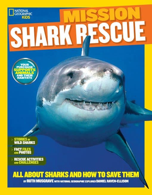 National Geographic Kids Mission: Shark Rescue: All About Sharks and How to Save Them