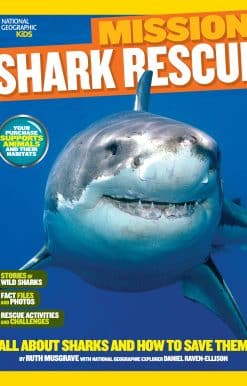 All About Sharks and How to Save Them: National Geographic Kids Mission: Shark Rescue