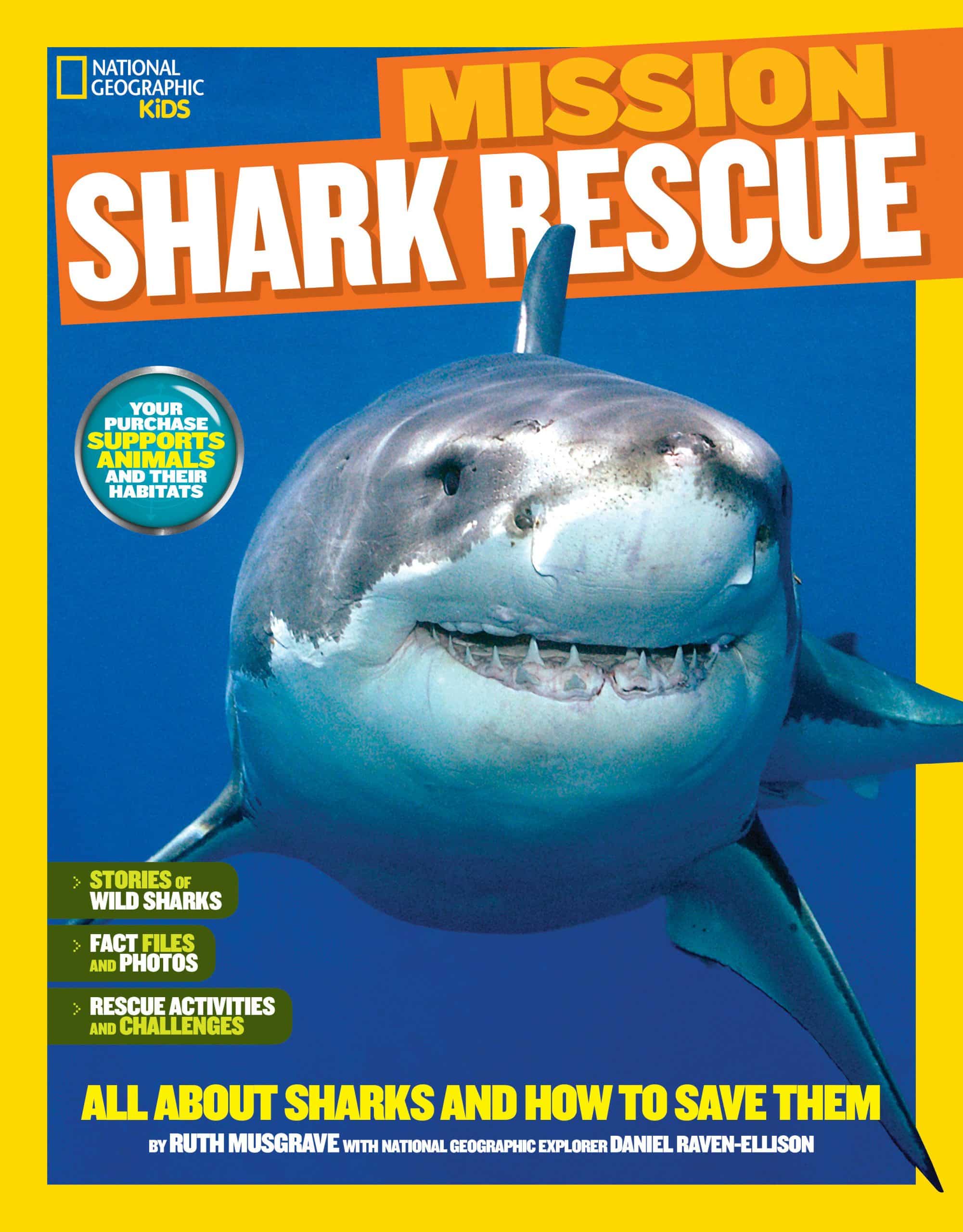 All About Sharks and How to Save Them: National Geographic Kids Mission: Shark Rescue