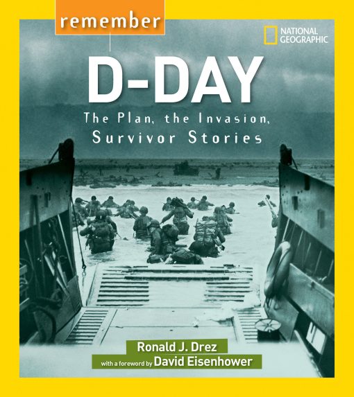 The Plan, the Invasion, Survivor Stories: Remember D-Day