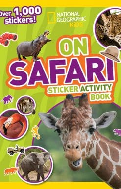 National Geographic Kids On Safari Sticker Activity Book: Over 1,000 Stickers!