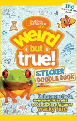 Outrageous Facts, Awesome Activities, Plus Cool Stickers for Tons of Wacky Fun!: Weird But True Sticker Doodle Book