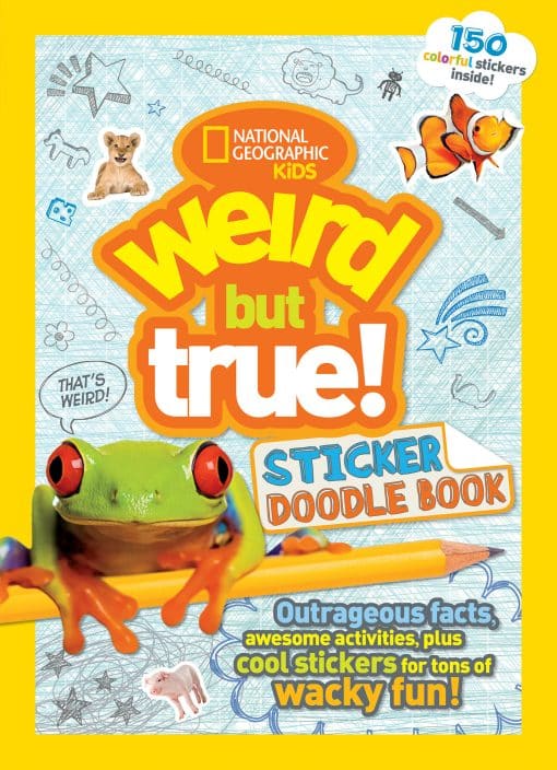 Outrageous Facts, Awesome Activities, Plus Cool Stickers for Tons of Wacky Fun!: Weird But True Sticker Doodle Book