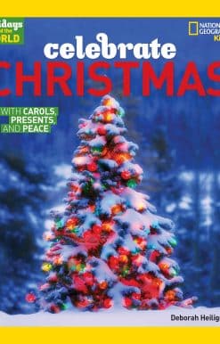 Holidays Around the World: Celebrate Christmas: With Carols, Presents, and Peace
