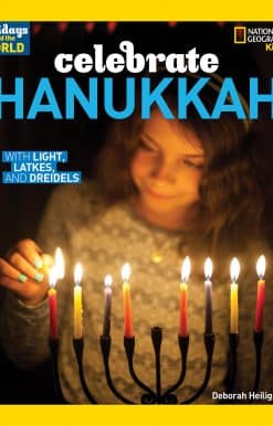 Holidays Around the World: Celebrate Hanukkah: With Light, Latkes, and Dreidels
