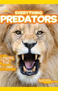 National Geographic Kids Everything Predators: All the Photos, Facts, and Fun You Can Sink Your Teeth Into