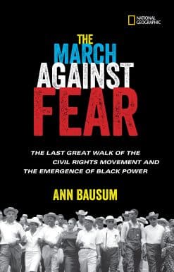 The March Against Fear: The Last Great Walk of the Civil Rights Movement and the Emergence of Black Power