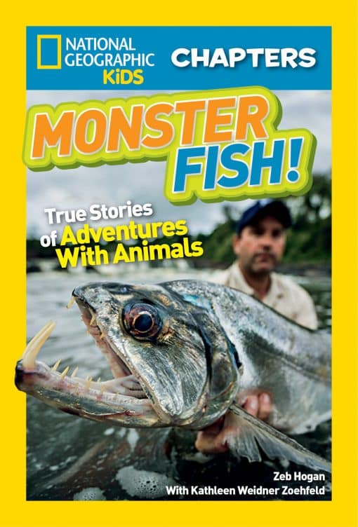 National Geographic Kids Chapters: Monster Fish!: True Stories of Adventures With Animals