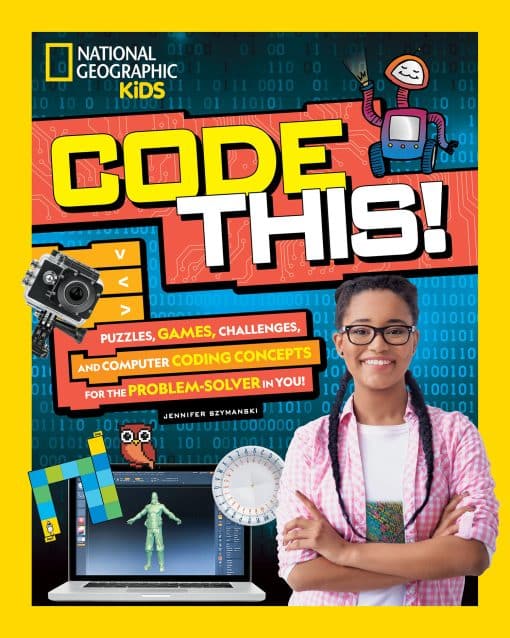 Code This!: Puzzles, Games, Challenges, and Computer Coding Concepts for the Problem Solver in You