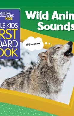 National Geographic Kids Little Kids First Board Book: Wild Animal Sounds