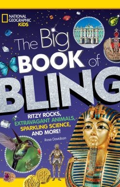 Ritzy rocks, extravagant animals, sparkling science, and more!: The Big Book of Bling