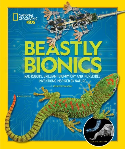 Rad Robots, Brilliant Biomimicry, and Incredible Inventions Inspired by Nature: Beastly Bionics