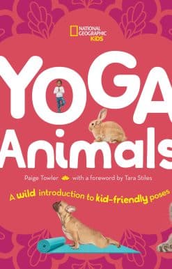 Yoga Animals: A Wild Introduction to Kid-Friendly Poses