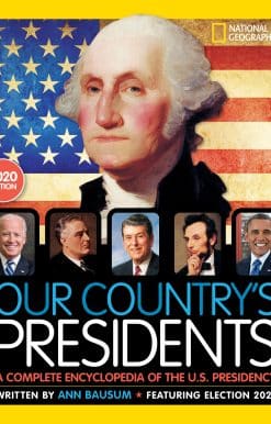 Our Country's Presidents: A Complete Encyclopedia of the U.S. Presidency, 2020 Edition