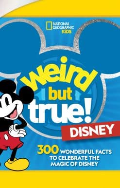 Weird But True! Disney: 300 Wonderful Facts to Celebrate the Magic of Disney