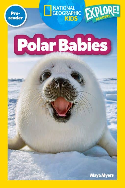 Polar Babies (National Geographic Kids Explore! Readers, Pre-Reader)