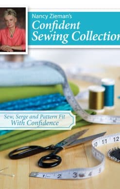 Sew, Serge and Fit With Confidence: Nancy Zieman's Confident Sewing Collection