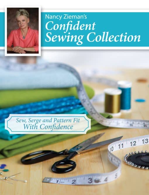 Sew, Serge and Fit With Confidence: Nancy Zieman's Confident Sewing Collection