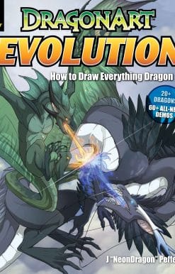 Dragonart Evolution: How to Draw Everything Dragon