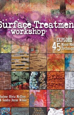Surface Treatment Workshop: Explore 45 Mixed-Media Techniques