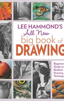 Lee Hammond's All New Big Book of Drawing: Beginner's Guide to Realistic Drawing Techniques