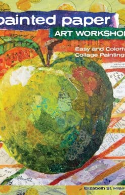 Painted Paper Art Workshop: Easy and Colorful Collage Paintings