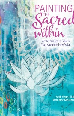 Painting the Sacred Within: Art Techniques to Express Your Authentic Inner Voice