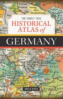 The Family Tree Historical Atlas of Germany