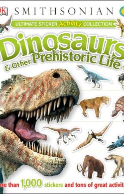 Ultimate Sticker Activity Collection: Dinosaurs and Other Prehistoric Life: More Than 1,000 Stickers and Tons of Great Activities