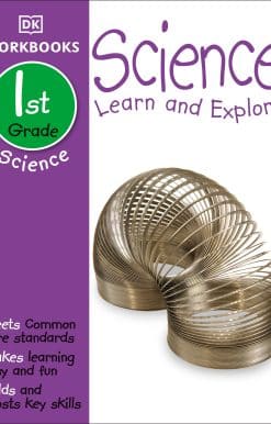 DK Workbooks: Science, First Grade: Learn and Explore