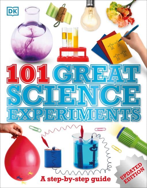 A Step-by-Step Guide: 101 Great Science Experiments