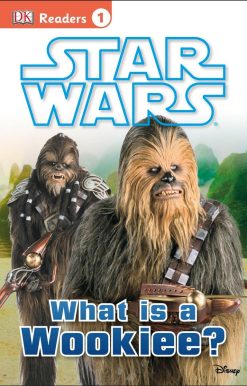 DK Readers L1: Star Wars: What Is A Wookiee?