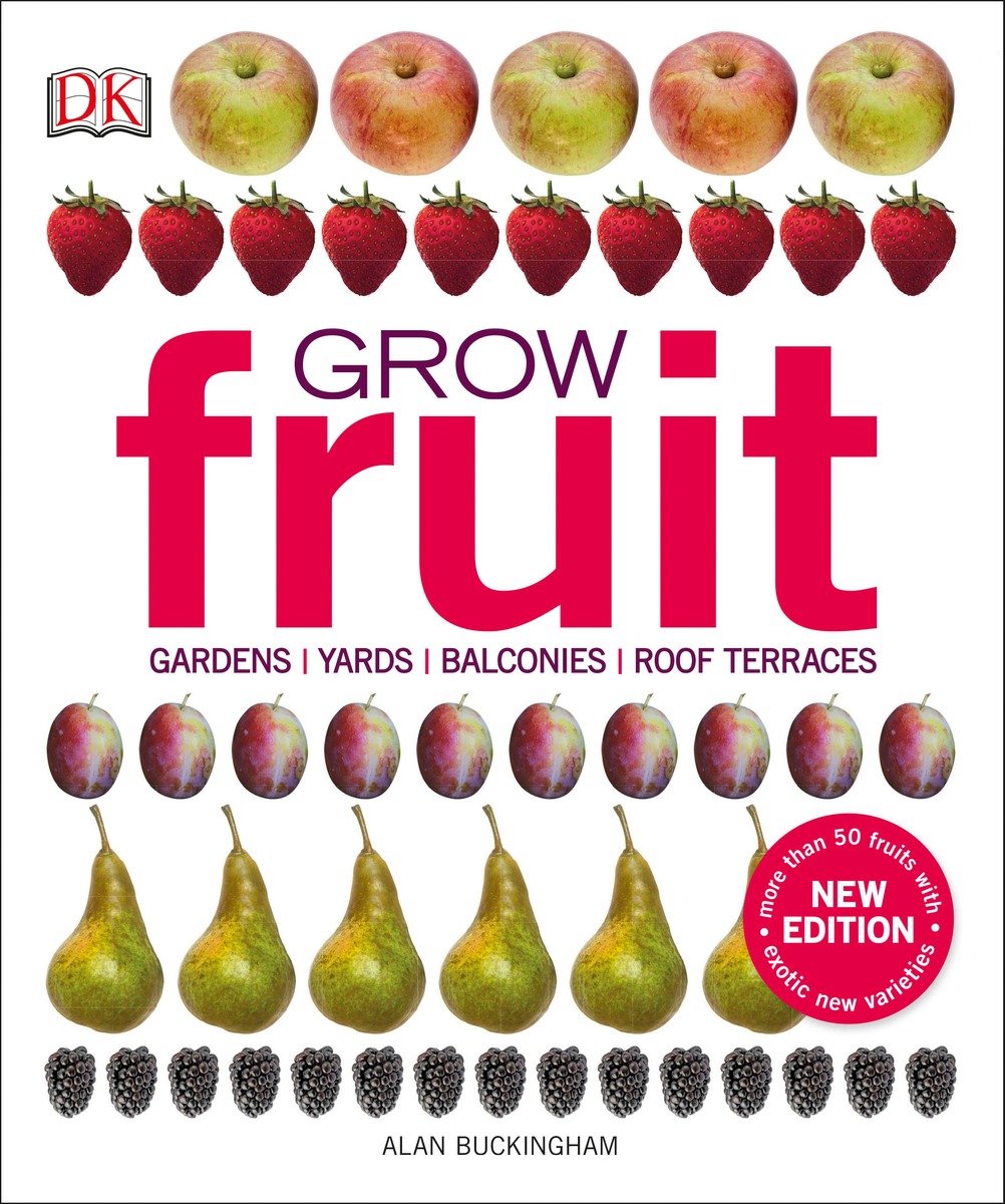 9781465444851 Grow Fruit: Gardens, Yards, Balconies, Roof Terraces