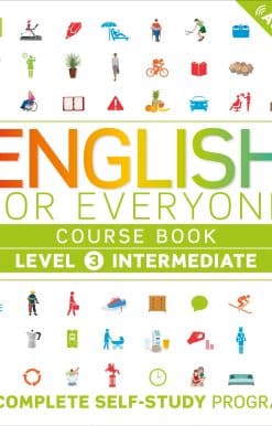 English for Everyone: Level 3: Intermediate, Course Book: A Complete Self-Study Program