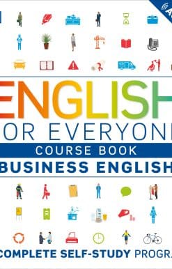 English for Everyone: Business English, Course Book: A Complete Self-Study Program