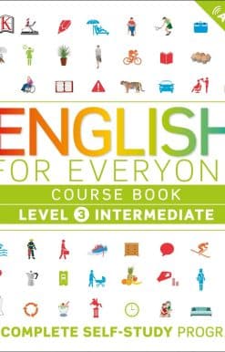 English for Everyone: Level 3: Intermediate, Course Book: A Complete Self-Study Program