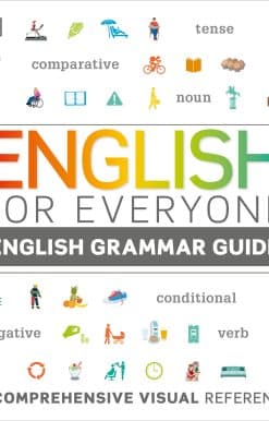 A Comprehensive Visual Reference: English for Everyone: English Grammar Guide