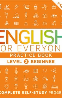 English for Everyone: Level 2: Beginner, Practice Book: A Complete Self-Study Program