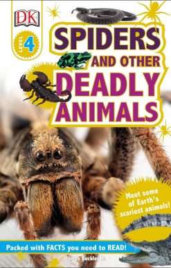 DK Readers L4: Spiders and Other Deadly Animals: Meet Some of Earth's Scariest Animals!