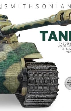 Tank: The Definitive Visual History of Armored Vehicles