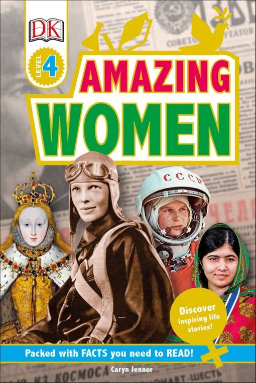 Discover Inspiring Life Stories!: DK Readers L4: Amazing Women