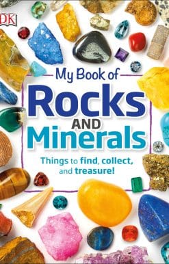 My Book of Rocks and Minerals: Things to Find, Collect, and Treasure