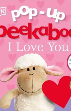 Pop-up Peekaboo! I Love You: A surprise under every flap!