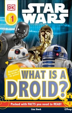 DK Readers L1: Star Wars: What is a Droid?