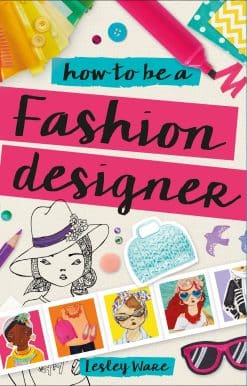 How to Be a Fashion Designer