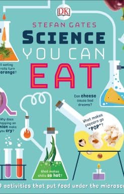 Science You Can Eat: 20 Activities that Put Food Under the Microscope