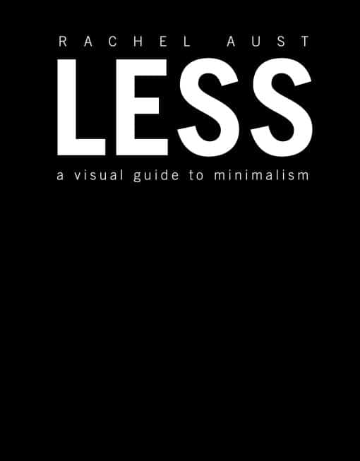 A Visual Guide to Minimalism: Less